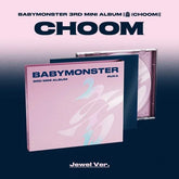 Babymonster: Choom (Jewel Version) - CD